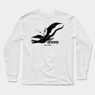 Revenge will come (black version) Long Sleeve T-Shirt